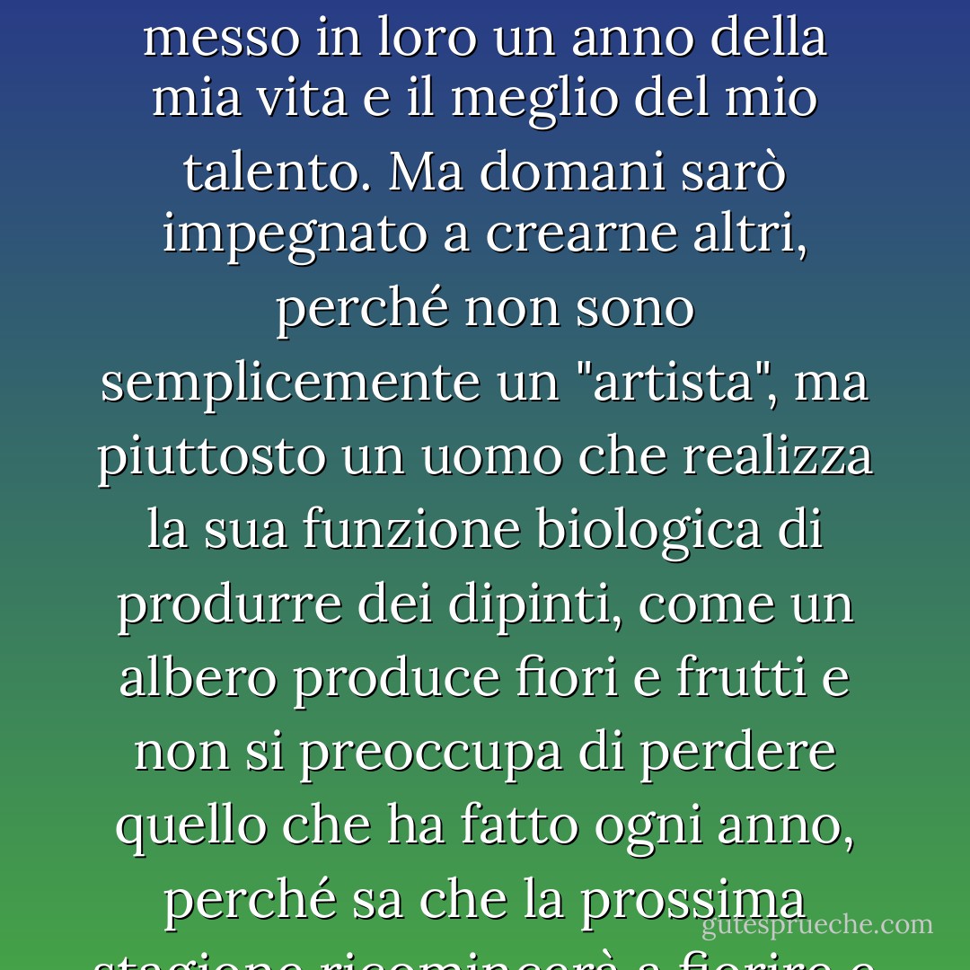 Se i miei affreschi di Detroit verranno distrutti, ne proverò un profondo dolore, perché ho messo in loro un anno della mia vita e il meglio del mio talento. Ma domani sarò impegnato a crearne altri, perché non sono semplicemente un "artista", ma piuttosto un uomo che realizza la sua funzione biologica di produrre dei dipinti, come un albero produce fiori e frutti e non si preoccupa di perdere quello che ha fatto ogni anno, perché sa che la prossima stagione ricomincerà a fiorire e a portare frutti. - Diego Rivera