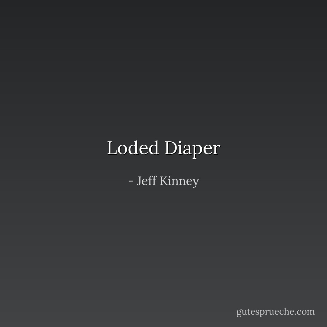 Loded Diaper - Jeff Kinney