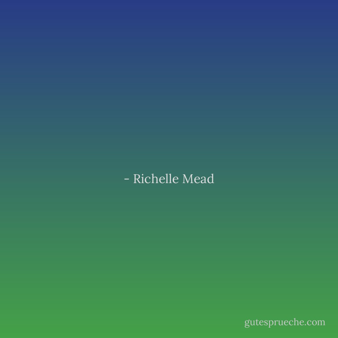  - Richelle Mead