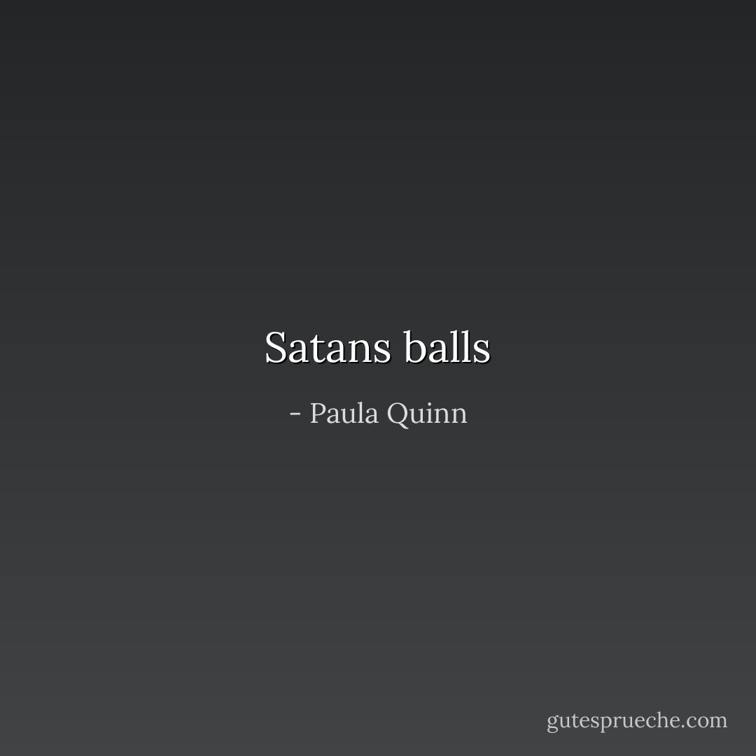 Satans balls - Paula Quinn